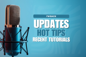 Microphone I'm Back Updates Hot Tips Recent Tutorials